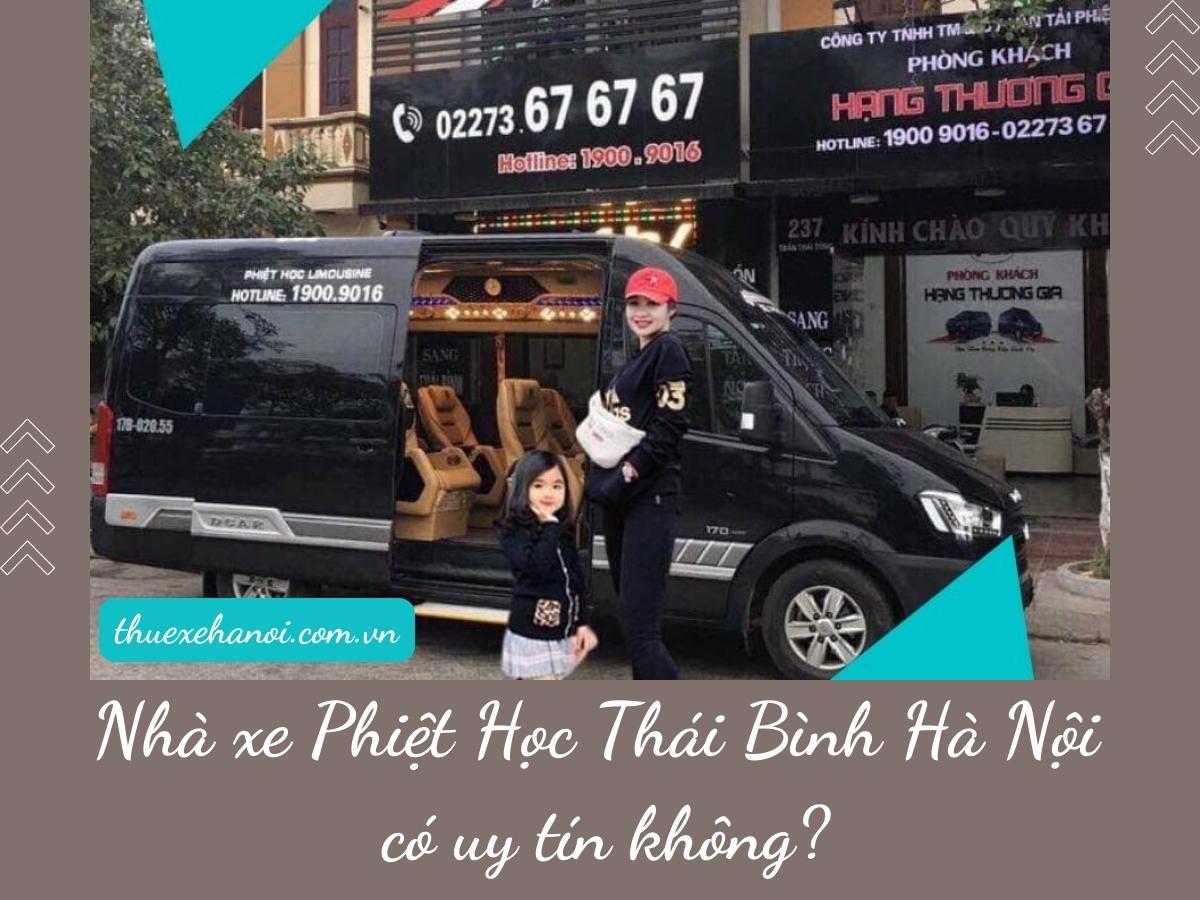 Nhà xe Phiệt Học Thái Bình Hà Nội có uy tín không?