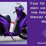 Top 10 địa chỉ dán xe máy ở Hà Nội | Dán Decal xe máy đẹp