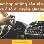 Tổng hợp những sân tập lái xe ô tô ở Tuyên Quang